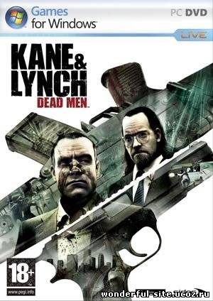 Kane and Lynch - Dead Men (2007) PC | Repack