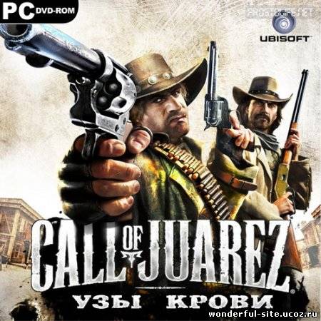 Call Of Juarez Bound In Blood v1.1 (2009) Rus [Repack]