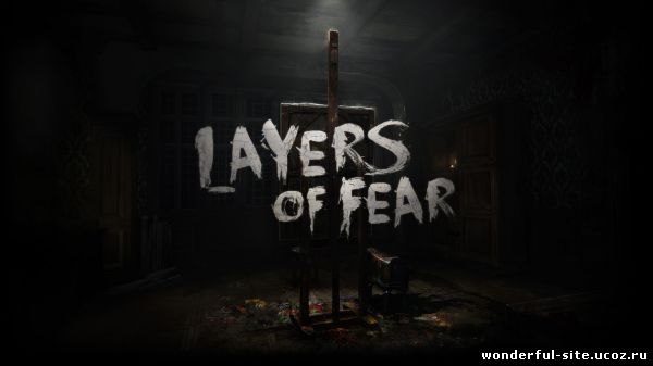Layers of Fear (2016) PC | RePack от FitGirl