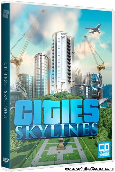 Cities: Skylines - Deluxe Edition [v 1.3.0 + 4 DLC] (2015) PC | RePack от xatab