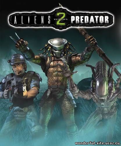 Aliens vs Predator 2 and Primal Hunt (Rus/Repack)