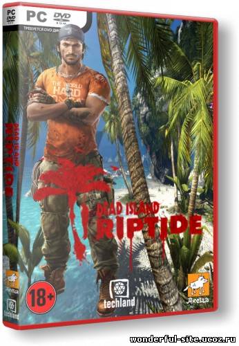 Dead Island: Riptide [v 1.4.1.1.13 + 2 DLC] (2013) PC | RePack от Audioslave