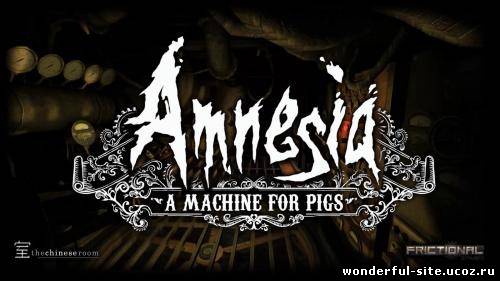 Amnesia: A Machine for Pigs (2013/PC//RePack/Rus) by =Чувак=